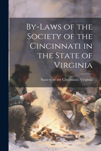 By-laws of the Society of the Cincinnati in the State of Virginia
