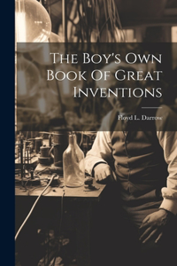 Boy's Own Book Of Great Inventions