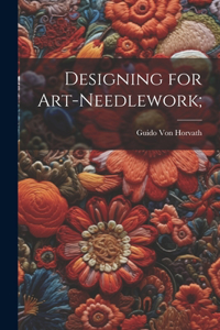 Designing for Art-needlework;