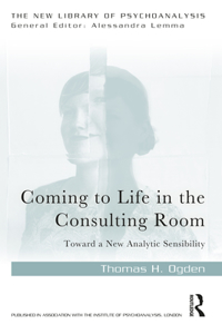 Coming to Life in the Consulting Room