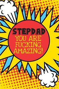 Stepdad You Are Fucking Amazing