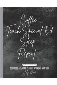 Coffee Teach Special Ed Sleep Repeat
