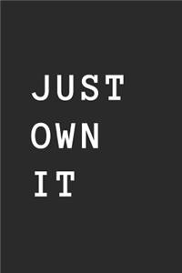 Just Own It
