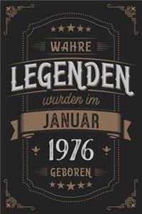 Wahre Legenden wurden im Januar 1976 geboren