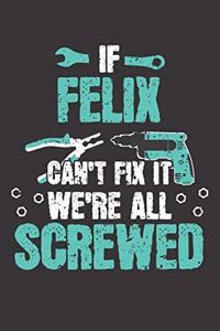 If FELIX Can't Fix It