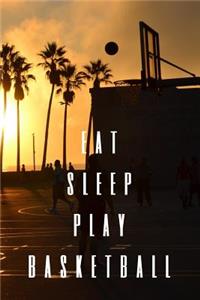 Eat Sleep Play Basketball