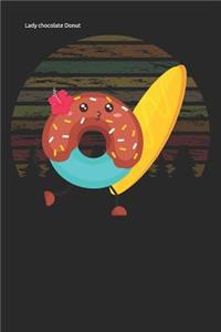 Lady chocolate Donut