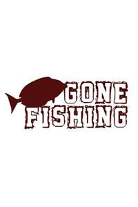 Gone Fishing