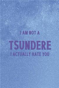 I Am Not A Tsundere I Actually Hate You