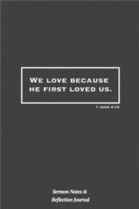 We Love Because He First Loved Us
