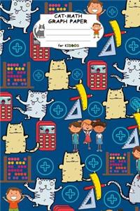 Cat Math Graph Paper for Kiddos: 4x4 Square Quad Rule Graph Paper. a Perfect Math or Science Notebook for Kids. Funny Cats, Kids and Math Objects Pattern on Blue Cover.