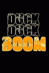 Duck Duck Boom