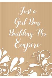 Just a Girl Boss Building Her Empire