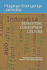 Disrupting Corruption Culture