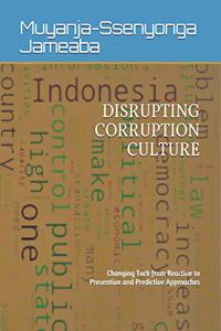 Disrupting Corruption Culture