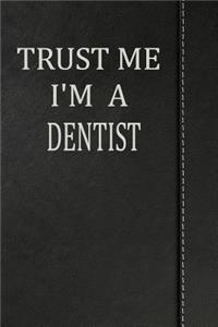 Trust Me I'm a Dentist