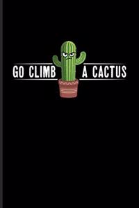 Go Climb a Cactus