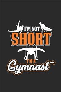 I'm Not Short I'm Gymnast