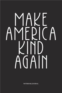 Make America Kind Again