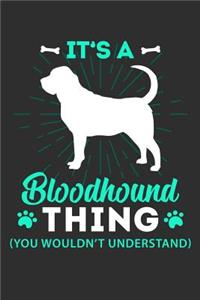 It's A Bloodhound Thing You Wouldn't Understand