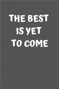 Best Is Yet to Come: Graduation Gift