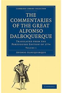 The Commentaries of the Great Afonso Dalboquerque, Second Viceroy of India 4 Volume Paperback Set