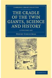 The Cradle of the Twin Giants, Science and History 2 Volume Set