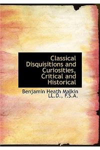 Classical Disquisitions and Curiosities, Critical and Historical