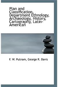 Plan and Classification, Department Ethnology, Archaeology, History, Cartography, Latin-American
