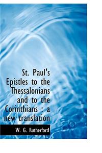 St. Paul's Epistles to the Thessalonians and to the Corinthians