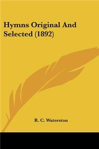 Hymns Original And Selected (1892)