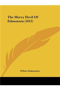 Merry Devil Of Edmonton (1612)