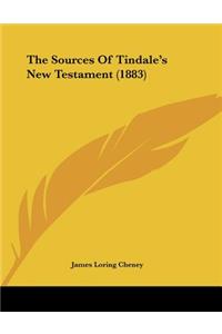 The Sources of Tindale's New Testament (1883)