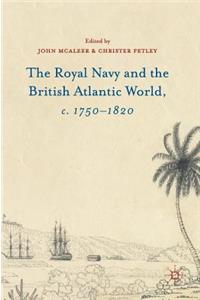 Royal Navy and the British Atlantic World, C. 1750-1820