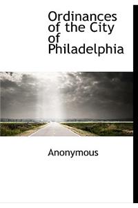 Ordinances of the City of Philadelphia