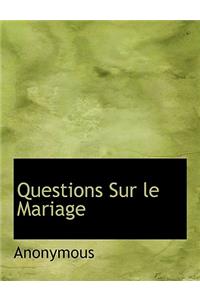 Questions Sur Le Mariage