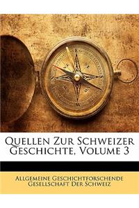 Quellen Zur Schweizer Geschichte, Dritter Band