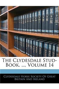Clydesdale Stud-Book. ..., Volume 14