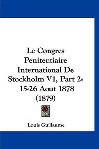 Le Congres Penitentiaire International de Stockholm V1, Part 2