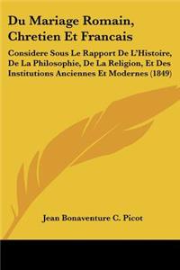 Du Mariage Romain, Chretien Et Francais