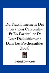 Du Fractionnement Des Operations Cerebrales