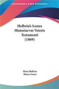 Holbein's Icones Historiarvm Veteris Testamenti (1869)