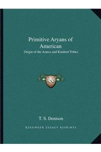 Primitive Aryans of American