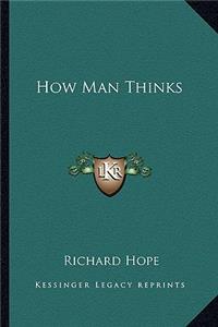 How Man Thinks