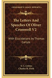 The Letters and Speeches of Oliver Cromwell V2