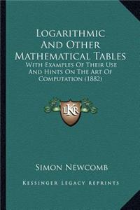 Logarithmic and Other Mathematical Tables