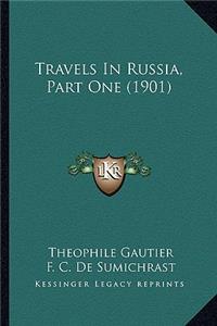 Travels in Russia, Part One (1901)