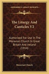 The Liturgy and Canticles V2