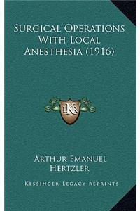 Surgical Operations with Local Anesthesia (1916)