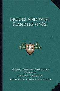 Bruges And West Flanders (1906)